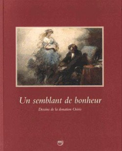 Catalogue d'exposition Un semblant de bonheur, dessins de la donation Osiris - Château de Malmaison