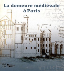 Catalogue d'exposition La demeure médiévale à PAris