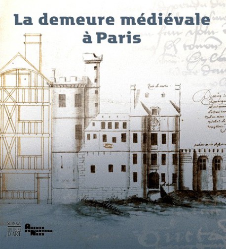 Catalogue d'exposition La demeure médiévale à Paris - Hôtel de Soubise