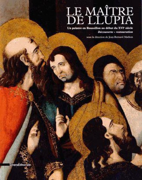 Catalogue d'exposition Le maître de Llupia, un peintre en Roussillon au début du XVIème siècle