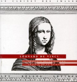 Traité de la peinture par Léonard de Vinci (Edition Bilingue Italien / Francais)