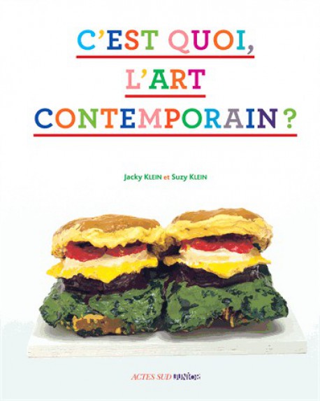 C'est quoi, l'art contemporain - Livre d'art pour adolescents