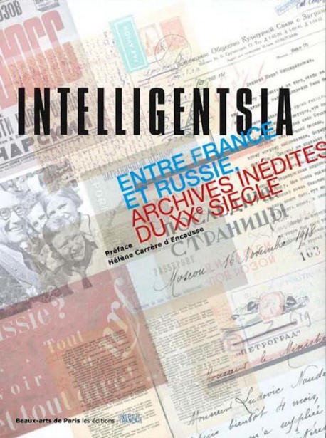 Catalogue d'exposition Intelligentsia, entre France et Russie, archives inédites du XXe siècle