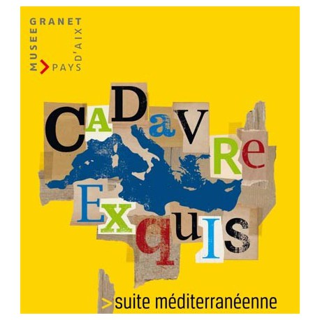 Exhibition catalogue Exquisite corpse, mediterranean suite - Musée Granet (Bilingal English / French)