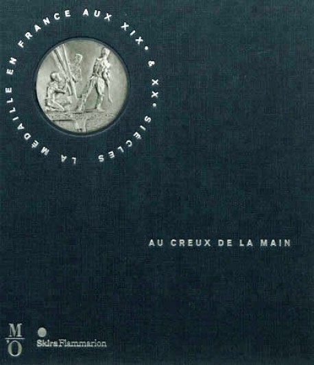 Au creux de la main, la médaille en France aux XIXe et XXe siècles - BNF
