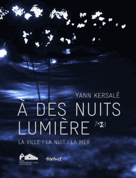 Catalogue d'exposition Yann Kersalé. A des nuits lumière