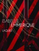 Isabelle Emmerique, laques