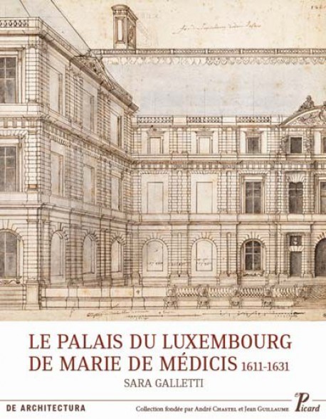Architecture : Le Palais du Luxembourg de Marie de Médicis 1611-1631.