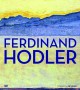 Exhibition catalogue Ferdinand Hodler (English version) - Beyeler Foundation, Switzerland