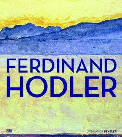 Catalogue d'exposition Ferdinand Hodler (Version anglaise) - Fondation Beyeler, Suisse