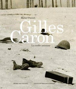 Catalogue d'exposition Gilles Caron, le conflit intérieur