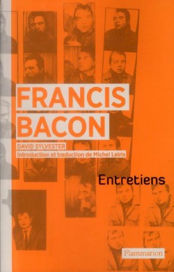 Entretiens avec Francis Bacon