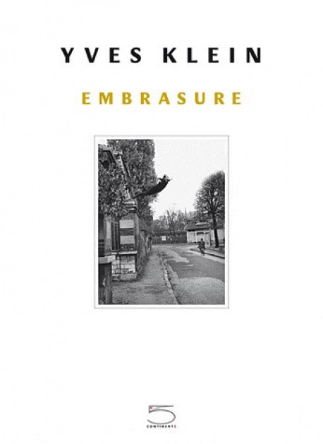 Yves Klein, Embrasure (avec 1 DVD)