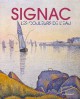 Catalogue d'exposition Signac, les couleurs de l'eau - musée Fabre de Montpellier
