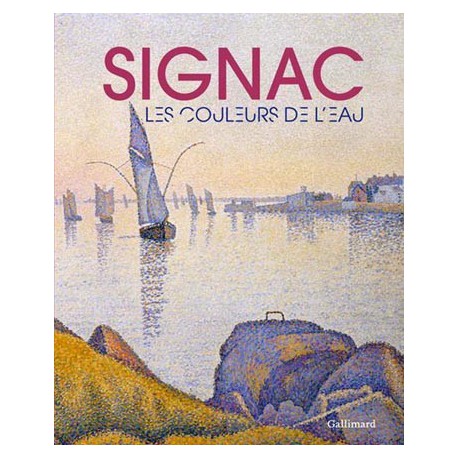 Catalogue d'exposition Signac, les couleurs de l'eau