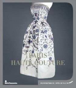 Catalogue d'exposition Paris Haute Couture - Hôtel de Ville de Paris