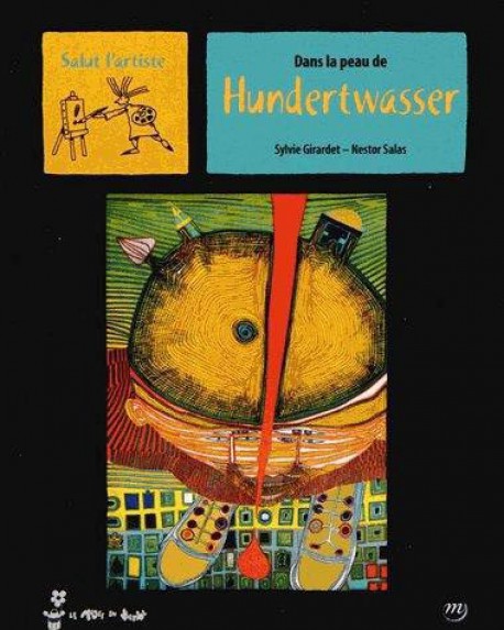 Livre d'art enfant - Dans la peau de Hundertwasser 