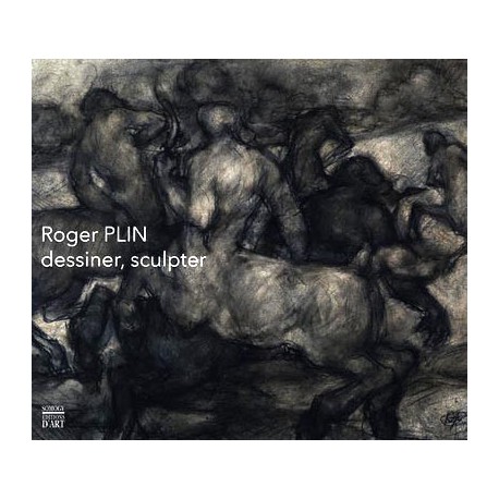 Roger Plin, dessiner, sculpter