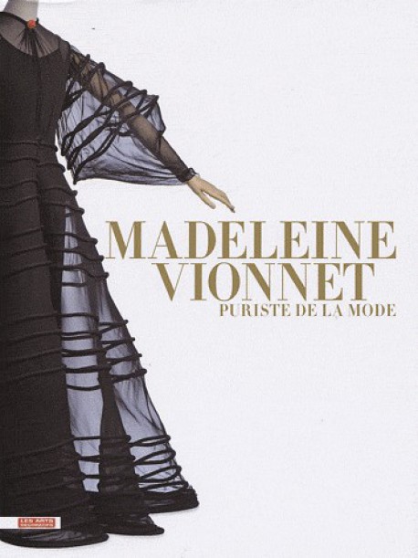 Madeleine Vionnet, puriste de la mode