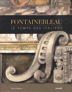 Fontainebleau, le temps des Italiens