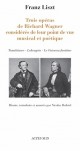 Trois opéras de Richard Wagner considérés de leur point de vue musical et poétique