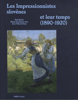 Catalogue d'exposition Les impressionnistes slovènes et leur temps