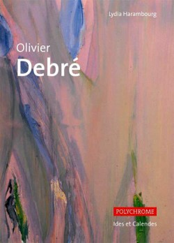 Olivier Debré (Nouvelle édition)