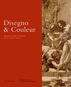 Catalogue d'exposition Disegno et couleurs, dessins italiens et français du XVI au XVIII siècle