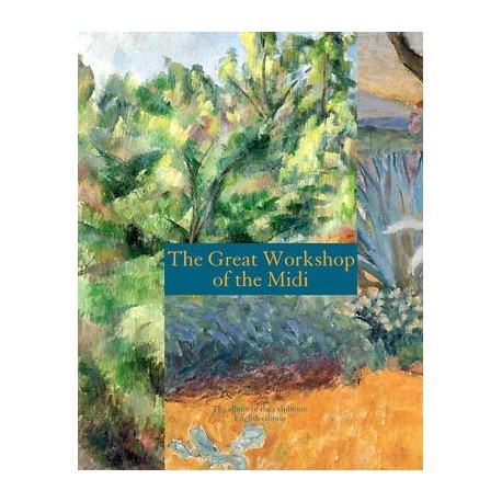 The great workshop of the midi - The album of the exhibition (English version)