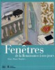 Catalogue d'exposition Fenêtres, de la Renaissance à nos jours -  Fondation de l'Hermitage