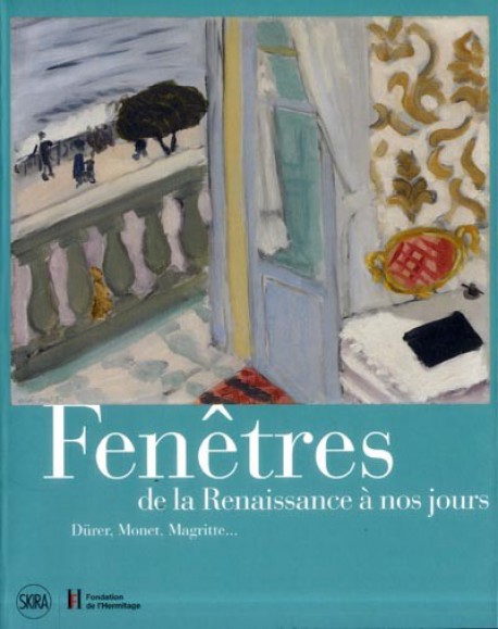 Catalogue d'exposition Fenêtres, de la Renaissance à nos jours -  Fondation de l'Hermitage