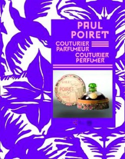 Exhibition catalogue Paul Poiret, Couturier Perfumer (Bilingual edition)