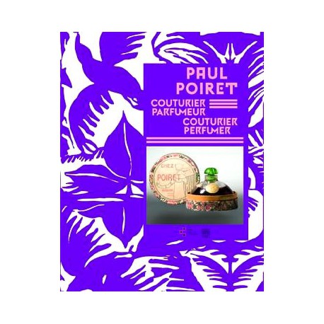 Exhibition catalogue Paul Poiret, Couturier Perfumer (Bilingual edition)