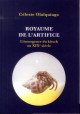 Royaume de l'artifice - L'émergence du kitsch au XIXe siècle (Nouvelle édition)