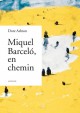 Miquel Barcelo, en chemin