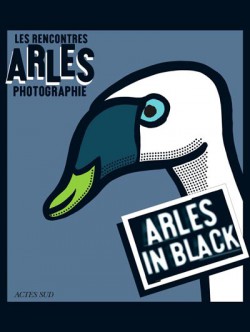 Arles photographie 2013 - Arles in black (English Edition) 