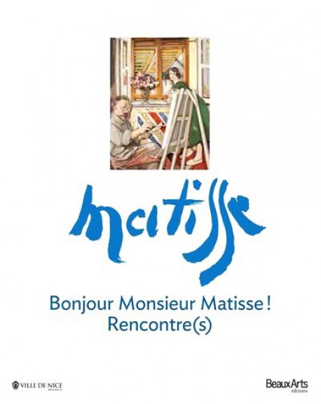 Catalogue d'exposition Bonjour Monsieur Matisse ! Rencontre(s)