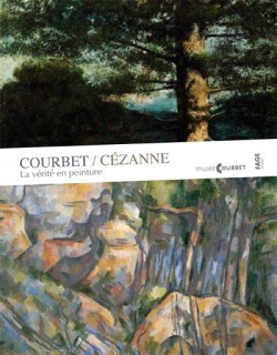 Catalogue d'exposition Courbet / Cézanne, la vérité en peinture