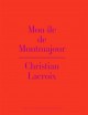 Catalogue d'exposition Mon île de Montmajour - Christian Lacroix