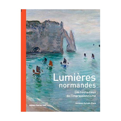 Lumières normandes, les hauts lieux de l'impressionnisme