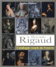 Hyacinthe Rigaud (1659-1743) - Catalogue concis de l'oeuvre