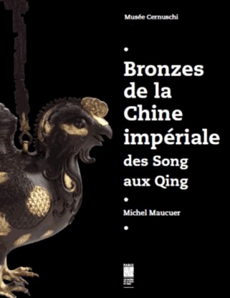 Catalogue d'exposition Bronzes de la Chine impériale - Musée Cernuschi 