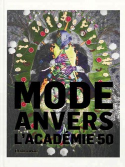 Catalogue d'exposition Les 50 ans de l'Académie de mode d'Anvers