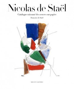 Nicolas de Staël - Catalogue raisonné des oeuvres sur papier