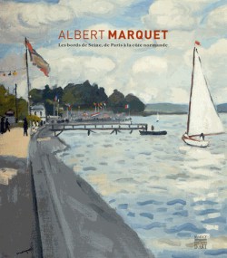 Catalogue d'exposition Albert Marquet - Les bords de Seine, de Paris à la côte normande