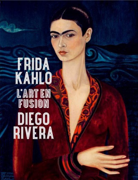 Catalogue d'exposition Frida Kahlo et Diego Rivera, L'art en fusion (Edition Bilingue)