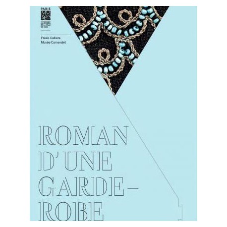 Catalogue d'expostion Roman d'une garde-robe - Musée Carnavalet