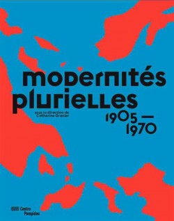 Catalogue d'exposition Modernités plurielles 1905 -1970