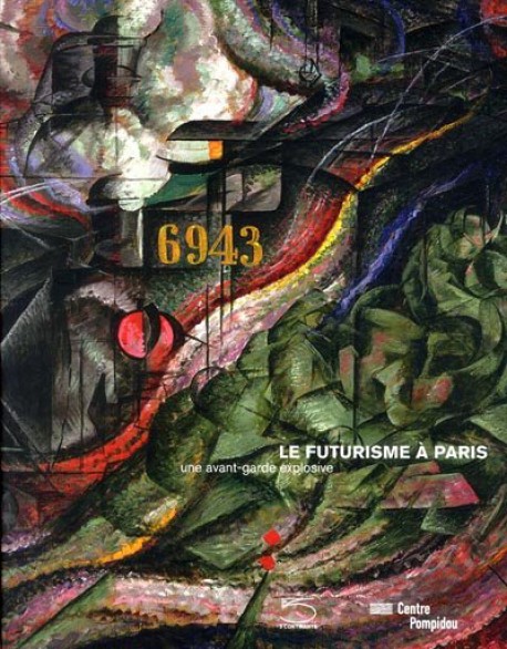 Le Futurisme à Paris, une avant-garde explosive