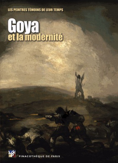 Album de l'exposition Goya et la modernité (Bilingue) - Pinacothèque de Paris